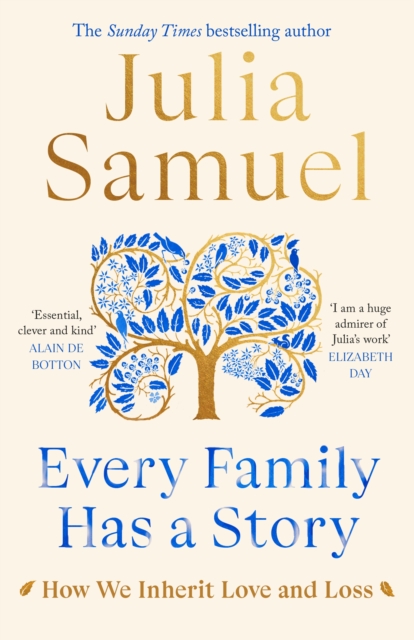 Every Family Has A Story : How we inherit love and loss