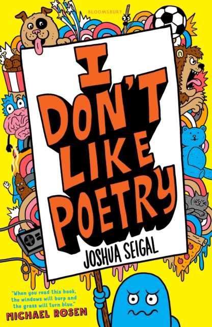 I Don't Like Poetry : By the winner of the Laugh Out Loud Award. ‘Wonderful and imaginative’ The Times