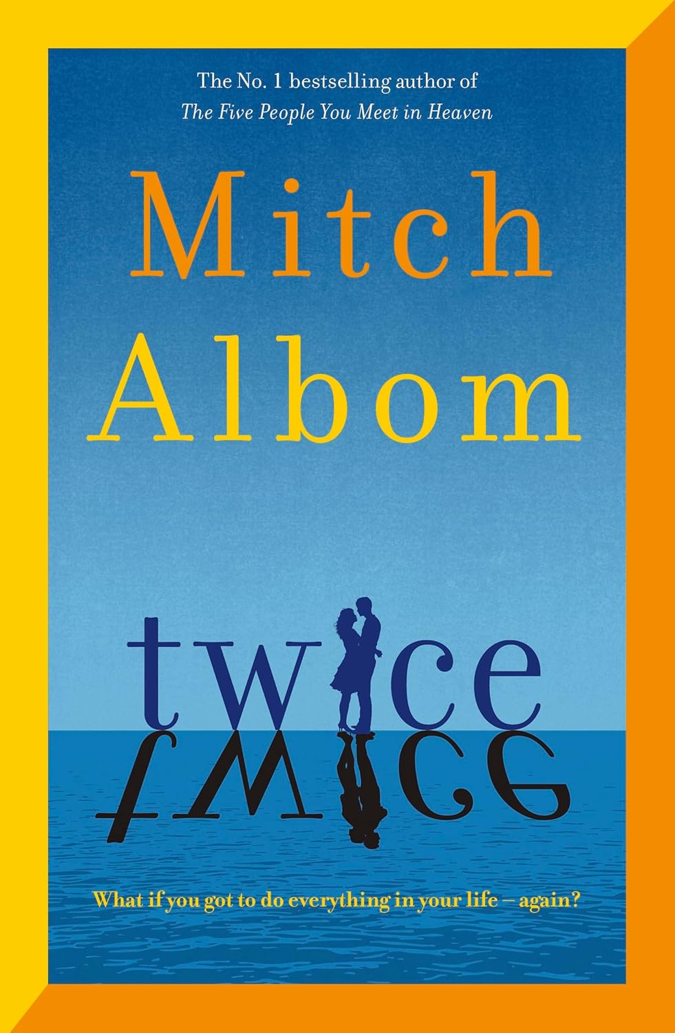 Twice : A beautiful and heart-breaking love story from one of the world's greatest and bestselling storytellers